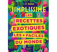 Simplissime Recettes exotiques les + faciles du monde