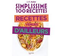 Simplissime Recettes venues d'ailleurs Jean-François Mallet (Auteur)