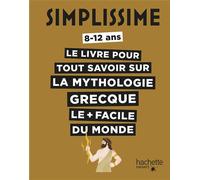 Le Livre Pour Tout Savoir Sur La Mythologie Grecque Le + Facile Du Monde