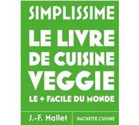 Jean‑François Mallet – Grand Simplissime Veggie : le + facile du monde – Nouvelle édition – Relié