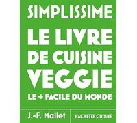 Jean‑François Mallet – Grand Simplissime Veggie : le + facile du monde – Nouvelle édition – Relié