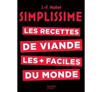 Simplissime Viande Les recettes de viandes les plus faciles du monde - Jean-François Mallet - Hachette Pratique - relié - Guide