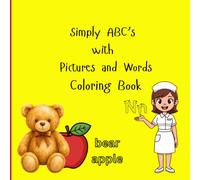 Simply ABC's and Pictures: Cute pictures with your ABC's and how to write ABC's