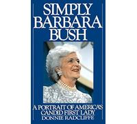 Simply Barbara Bush: A Portrait of America's Candid First Lady