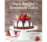 Simply Beautiful Homemade Cakes