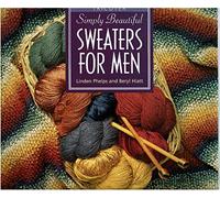 Simply Beautiful Sweaters for Men: Tricoter