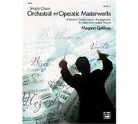 Simply Classic Orchestral and Operatic Masterworks, Book 2