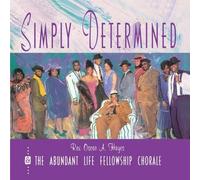Simply Determined by Oscar Hayes & Abundant Life Fellowship Chorale (1999-11-02)