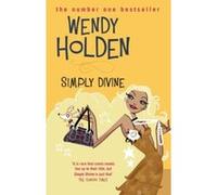 Simply Divine Holden, Wendy (Auteur)