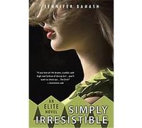 Simply Irresistible, Elite Series Jennifer Banash (Auteur)