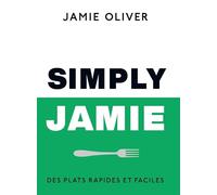 Simply Jamie - Des Plats Rapides Et Faciles