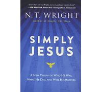 N. T. Wright – Simply Jesus – Livre en anglais – Broché – Harper Collins Publishers