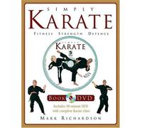 Simply Karate [With DVD] by Mark Richardson (1-Mar-2005) Hardcover