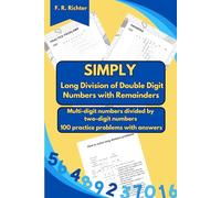 SIMPLY Long Division of Double-Digit Numbers with Remainders: Multi-Digit Numbers Divided by Two-Digit Numbers | 100 Practice Problems with Answers