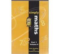 Simply MATHS Part 1 Volume 4 Data Handling & Problem Solving
