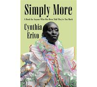 Simply More A book for anyone who has been told they're too much - Cynthia Erivo - Macmillan - ebook (ePub) - Livre