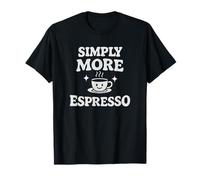 Simply More Tasse à café Humoristique pour Barista T-Shirt
