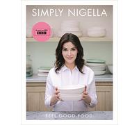 Simply Nigella: Feel Good Food