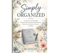 SIMPLY ORGANIZED: An Easy-to-Use Household Record Book for Important Information, Passwords, Accounts, Contacts, and More