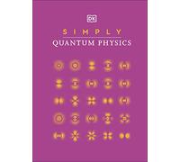 Simply Quantum Physics (DK Simply)