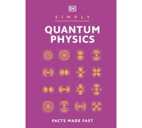 Simply Quantum Physics (DK Simply)