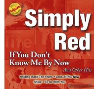 Simply Red - If You Don't Know Me by Now & Other Hits