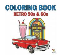 Simply Retro: Bold and Easy Coloring Book: 20+ Nostalgic Designs from the 1950s featuring Diners, Fashion, Music, and Classic Americana for Relaxation and Stress Relief