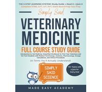 Simply Said: Introduction to Veterinary Medicine: Simplified Workbook for First Year Veterinary and Vet Tech Students: VTNE | CVT | LVT | RVT | State Board Prep
