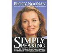 Simply Speaking Peggy Noonan (Auteur)