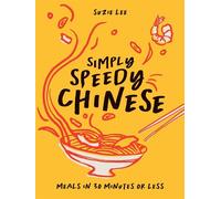 Simply Speedy Chinese Meals in 30 Minutes or Less - Suzie Lee - Quadrille - ebook (ePub) - Livre