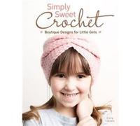 Simply Sweet Crochet (Paperback) Cony Larsen, (Auteur)