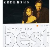 Simply the Best by COCK ROBIN [Audio CD] NEUF