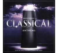 Simply the Best Classical Anthems [2 Discs] [Audio CD] NEUF