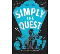 Simply the Quest by Maz Evans Maz Evans, (Auteur)
