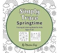 Simply Trace: Springtime: Fun Drawing Practice for Kids Ages 4-10