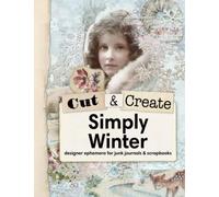 Simply Winter Ephemera Book: Ephemera book for junk journals, scrapbooks, book binding, collage journals, and art journals