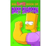 Simpsons Comics Present: The Big Beefy Book of Bart Simpson