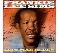 Sims, Frankie Lee - Lucy Mae Blues