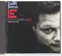 Sims, Zoot - Love For Sale : Live In Dublin 1978