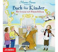 Simsa,Marko - Bach Für Kinder.mit Gesang und Himmelsklang