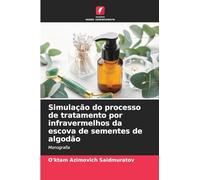 Simulação do processo de tratamento por infravermelhos da escova de sementes de algodão