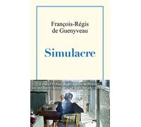 Simulacre - François-Régis de Guenyveau - Fayard - broché - Roman