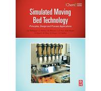 Simulated Moving Bed Technology: Principles, Design and Process Applications