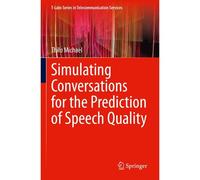 Simulating Conversations For The Prediction Of Speech Quality