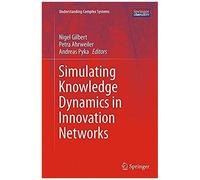 Simulating Knowledge Dynamics In Innovation Networks