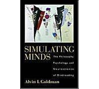 Simulating Minds - The Philosophy, Psychology, And Neuroscience Of Mindreading