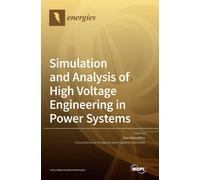 Simulation And Analysis Of High Voltage Engineering In Power Systems