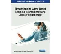 Simulation And Game-Based Learning In Emergency And Disaster Management