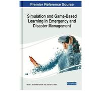 Simulation And Game-Based Learning In Emergency And Disaster Management