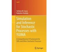 Simulation and Inference for Stochastic Processes with YUIMA: A Comprehensive R Framework for SDEs and Other Stochastic Processes